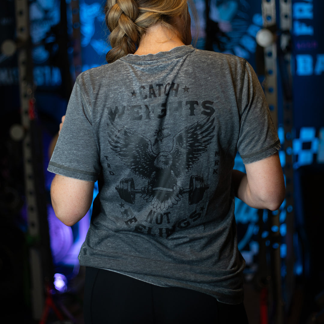Catch Weights, Not Feelings Premium T