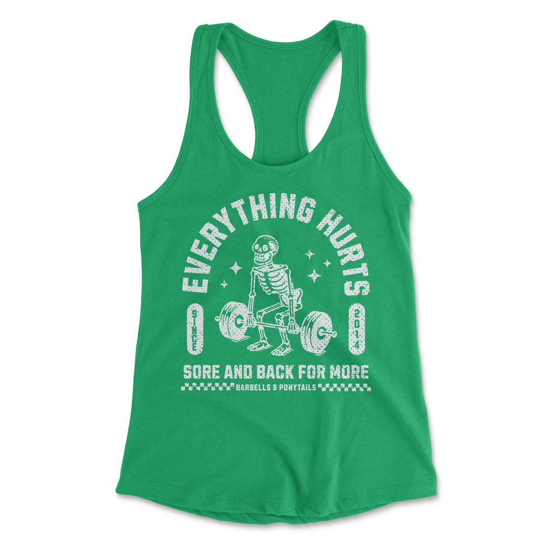 Everything Hurts Racerback Tank